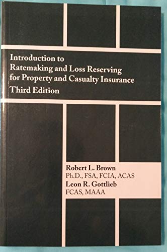 Stock image for Introduction to Ratemaking and Loss Reserving for Property and Casualty Insurance 3rd edition for sale by Front Cover Books