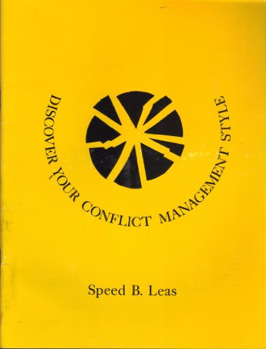 Discover Your Conflict Management Style (Al 77) (9781566990110) by Leas, Speed B.