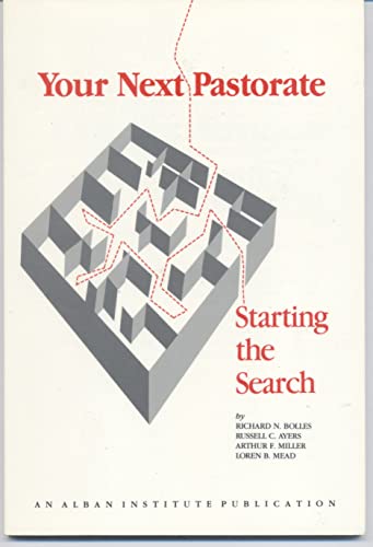 Beispielbild fr Your Next Pastorate: Starting the Search zum Verkauf von Ergodebooks