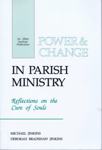 Stock image for Power and Change in Parish Ministry: Reflections on the Cure of Souls for sale by ThriftBooks-Dallas