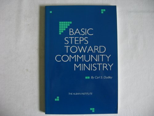 Basic Steps Toward Community Ministry (9781566990486) by Dudley, Carl S.