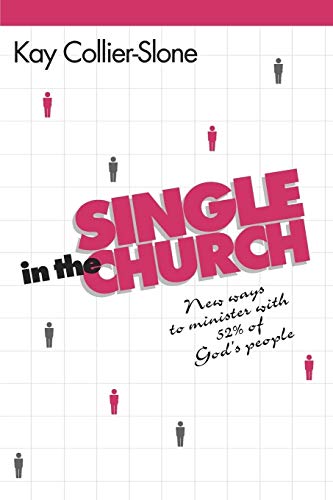 Imagen de archivo de Single in the Church: New Ways to Minister with 52% of God's People a la venta por Wonder Book