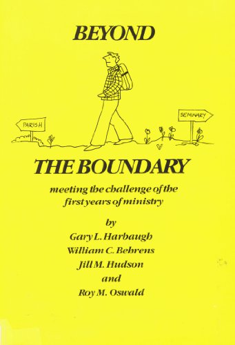 Imagen de archivo de Beyond the Boundary Meeting the Challenge of the First Years of Ministry a la venta por Frenchboro Books