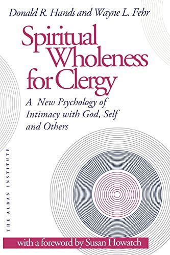 9781566991070: Spiritual Wholeness for Clergy: A New Psychology Of Intimacy With God, Self And Others