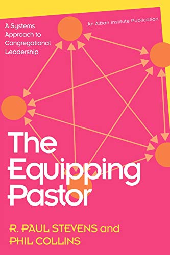 Stock image for The Equipping Pastor: A Systems Approach To Congregational Leadership for sale by Your Online Bookstore