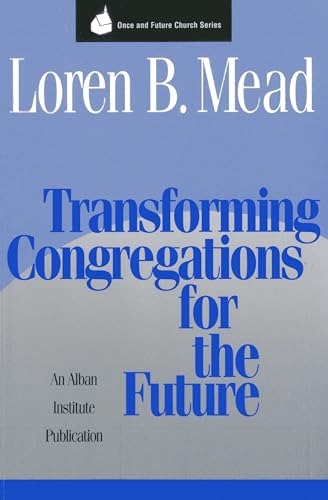 Stock image for Transforming Congregations for the Future (Once and Future Church Series) for sale by Wonder Book