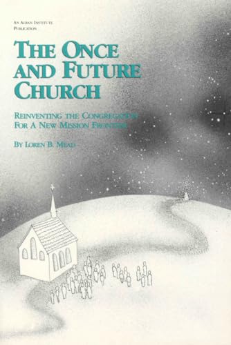 9781566991599: The Once and Future Church Study Guide: Transforming Congregations for the Future (Once and Future Church Series)