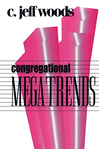 Beispielbild fr Congregational Megatrends (Once and Future Church Series) zum Verkauf von Redux Books