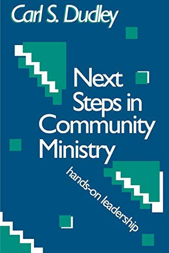 Next Steps in Community Ministry: Hands-On Leadership (9781566991681) by Dudley, Carl