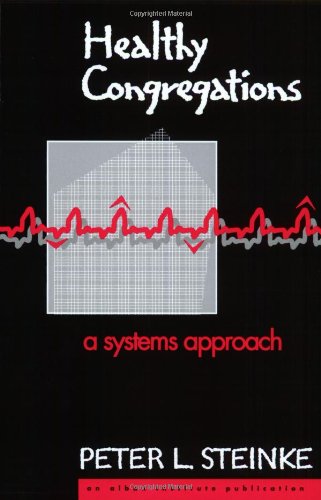 Stock image for Healthy Congregations: A Systems Approach for sale by SecondSale