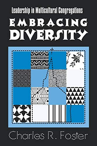 Stock image for Embracing Diversity : Leadership in Multicultural Congregations for sale by Better World Books