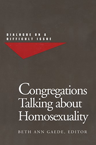 Beispielbild fr Congregations Talking about Homosexuality: Dialogue on a Difficult Issue zum Verkauf von Andover Books and Antiquities