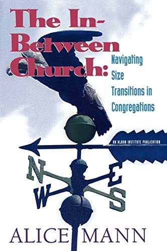 Stock image for The InBetween Church Navigating Size Transitions in Congregations for sale by PBShop.store US