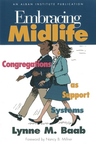 Embracing Midlife: Congregations as Support Systems (9781566992169) by Baab, Lynne M.