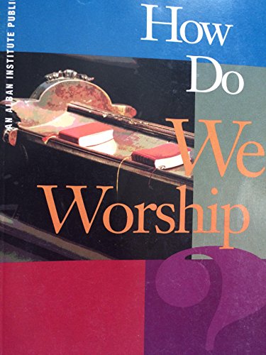 Stock image for How Do We Worship? for sale by Eighth Day Books, LLC