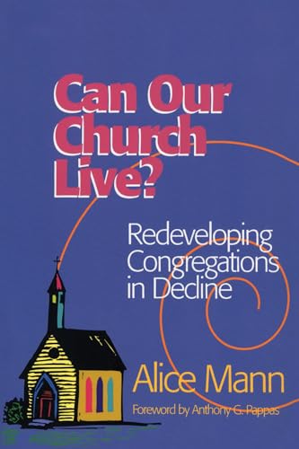 Beispielbild fr Can Our Church Live?: Redeveloping Congregations in Decline zum Verkauf von WorldofBooks