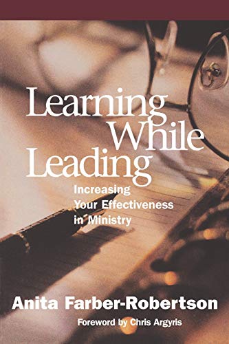 Imagen de archivo de Learning While Leading Increasing Your Effectiveness in Ministry a la venta por PBShop.store US