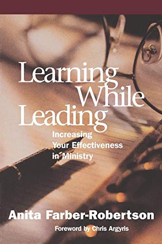 Stock image for Learning While Leading Increasing Your Effectiveness in Ministry for sale by PBShop.store US