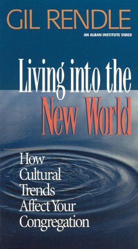 Stock image for Living into the New World:: How Cultural Trends Affect Your Congregation for sale by THE SAINT BOOKSTORE