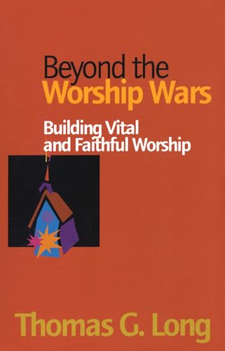 9781566992404: Beyond the Worship Wars: Building Vital and Faithful Worship