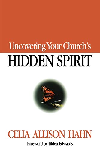 Beispielbild fr Uncovering Your Church's Hidden Spirit zum Verkauf von Better World Books