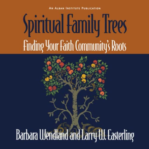 Stock image for Spiritual Family Trees: Finding Your Faith Community's Roots for sale by Wonder Book