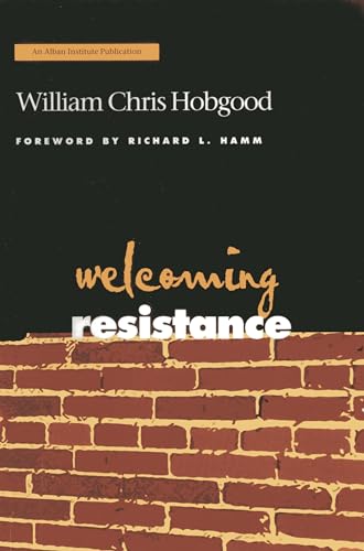 Stock image for Welcoming Resistance: A Path to Faithful Ministry for sale by More Than Words