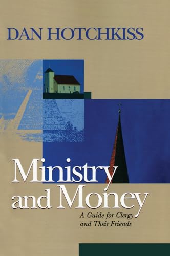 Beispielbild fr Ministry and Money: A Guide for Clergy and Their Friends (Money, Faith and Lifestyle) zum Verkauf von BooksRun