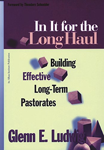 Imagen de archivo de In It for the Long Haul: Building Effective Long-Term Pastorates a la venta por Books-FYI, Inc.