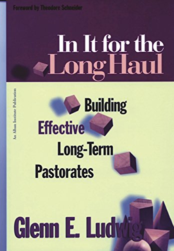 Stock image for In It for the Long Haul: Building Effective Long-Term Pastorates for sale by Books-FYI, Inc.