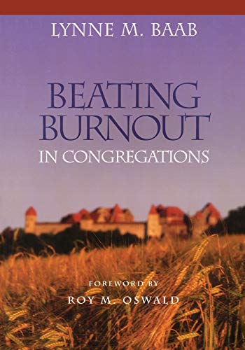 Beating Burnout in Congregations (9781566992749) by Lynne M. Baab