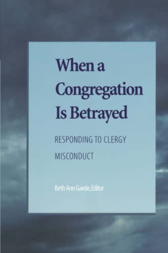 Imagen de archivo de When a Congregation Is Betrayed: Responding to Clergy Misconduct a la venta por Goodwill
