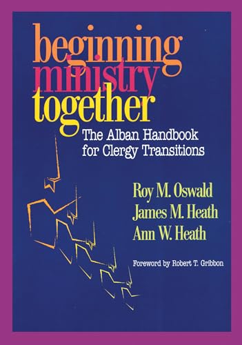 9781566992855: Beginning Ministry Together: The Alban Handbook for Clergy Transitions