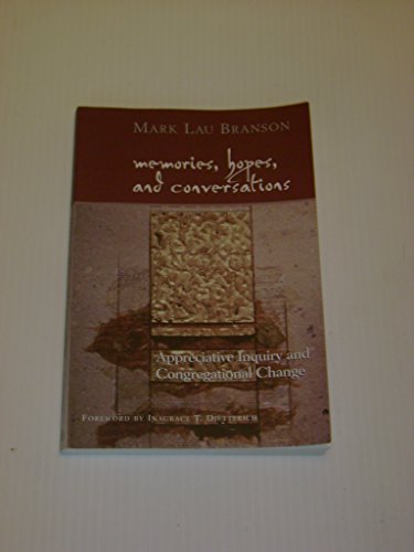 Beispielbild fr Memories, Hopes, and Conversations: Appreciative Inquiry and Congregational Change zum Verkauf von SecondSale