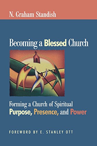 Stock image for Becoming a Blessed Church: Forming a Church of Spiritual Purpose, Presence, and Power for sale by Ergodebooks