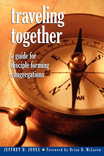 Stock image for Traveling Together : A Guide for Disciple-Forming Congregations for sale by Better World Books