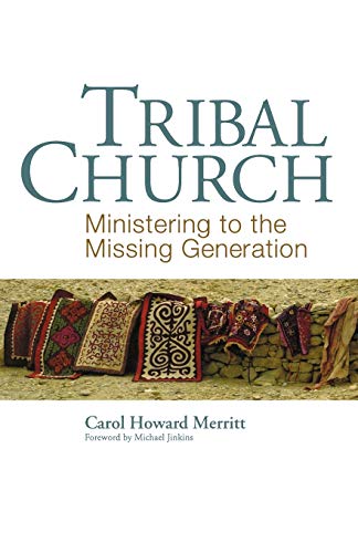 9781566993470: Tribal Church: Ministering to the Missing Generation