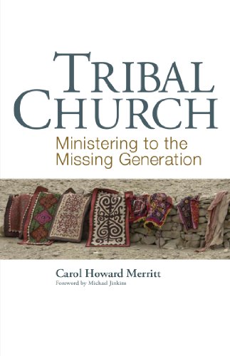 Stock image for Tribal Church: Ministering to the Missing Generation for sale by Your Online Bookstore