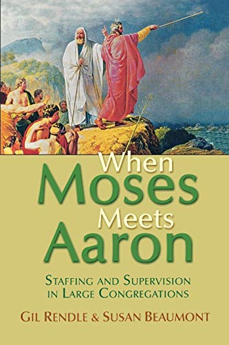 Stock image for When Moses Meets Aaron: Staffing and Supervision in Large Congregations for sale by ThriftBooks-Atlanta