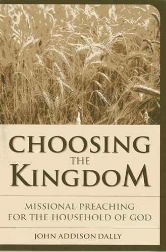 

Choosing the Kingdom (Vital Worship Healthy Congregations)