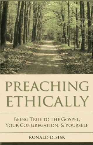 Beispielbild fr Preaching Ethically: Being True to the Gospel, Your Congregation, and Yourself (Vital Worship Healthy Congregations) zum Verkauf von Books of the Smoky Mountains