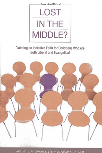 9781566993722: Lost in the Middle?: Claiming an Inclusive Faith for Christians Who are Both Liberal and Evangelical
