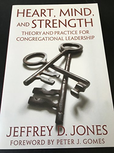 Imagen de archivo de Heart, Mind, and Strength: Theory and Practice for Congregational Leadership a la venta por SecondSale