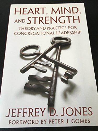 Stock image for Heart, Mind, and Strength: Theory and Practice for Congregational Leadership for sale by Book Deals