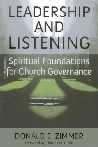 Imagen de archivo de Leadership and Listening : Spiritual Foundations for Church Governance a la venta por Better World Books