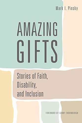 9781566994217: Amazing Gifts: Stories of Faith, Disability, and Inclusion