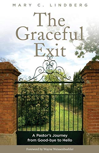 9781566994323: The Graceful Exit: A Pastor's Journey from Good-bye to Hello