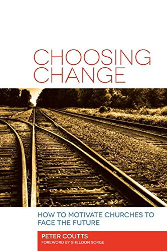 Stock image for Choosing Change: How to Motivate Churches to Face the Future (Alban Institute Publications) for sale by Zoom Books Company