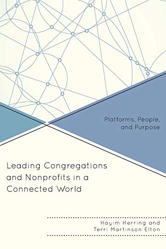 Stock image for Leading Congregations and Nonprofits in a Connected World: Platforms, People, and Purpose (Paperback or Softback) for sale by BargainBookStores