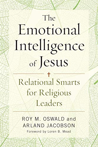 Stock image for The Emotional Intelligence of Jesus: Relational Smarts for Religious Leaders for sale by Good Buy 2 You LLC